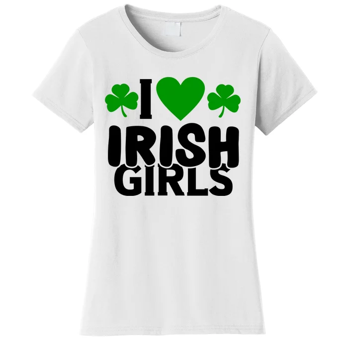 I Love Irish Girls Women's T-Shirt