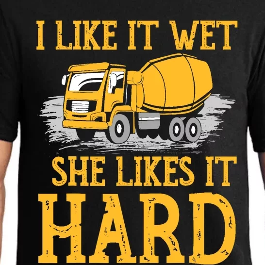 I Like It Wet She Likes It Hard Concrete Mixer Truck Driver Pajama Set