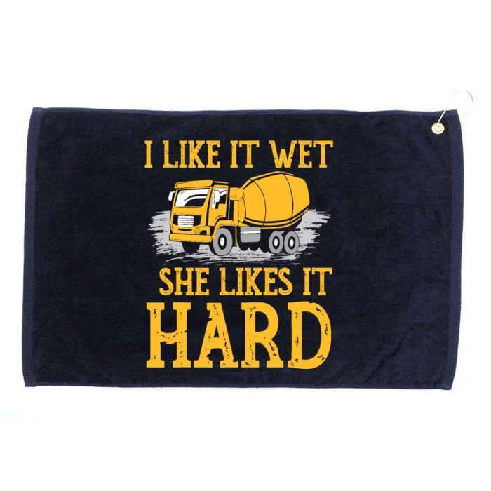 I Like It Wet She Likes It Hard Concrete Mixer Truck Driver Grommeted Golf Towel