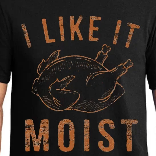 I Like It Moist Roasted Turkey Funny Thanksgiving Leg Day Pajama Set