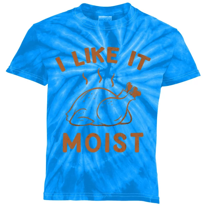 I Like It Moist Roasted Turkey Funny Thanksgiving Leg Day Cool Gift Kids Tie-Dye T-Shirt