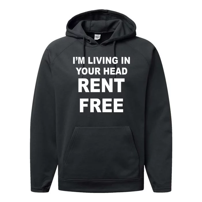 IM Living In Your Head Rent Free Performance Fleece Hoodie