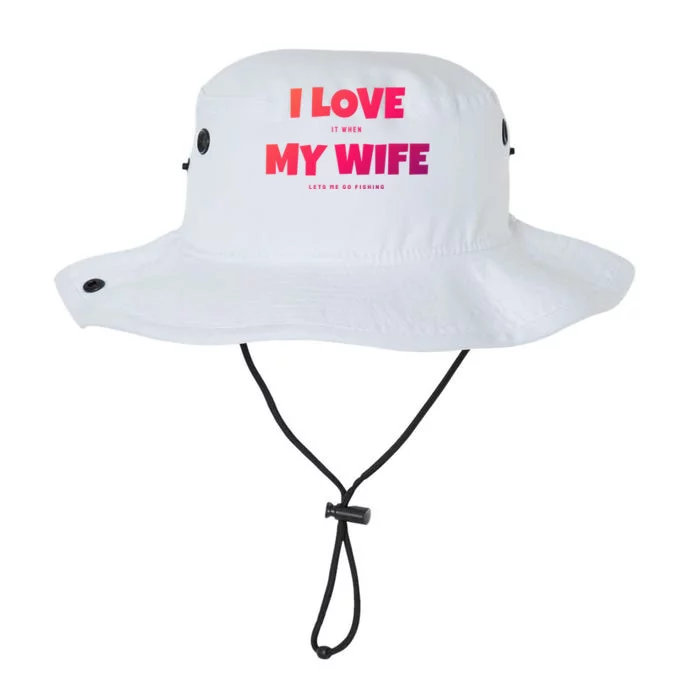 I Love It When My Wife Lets Me Go Fishing Funny DadS Saying Funny Gift Legacy Cool Fit Booney Bucket Hat