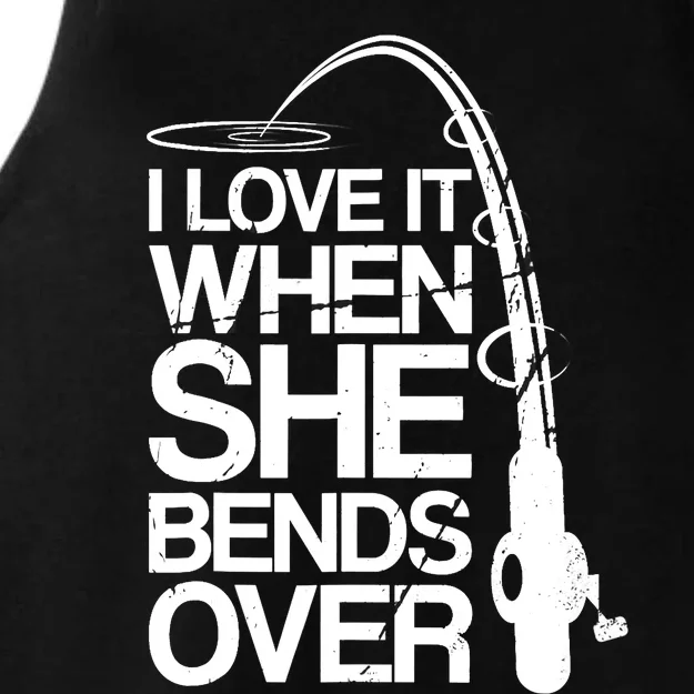 I Love It When She Bends Over Funny Fishing Ladies Tri-Blend Wicking Tank