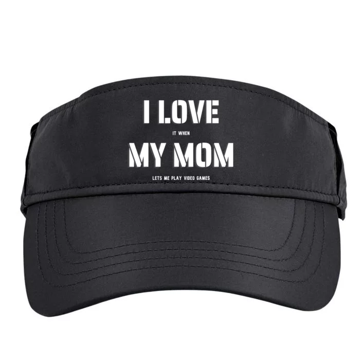 I Love It When My Mom Lets Me Play Video Games Funny Gamer Adult Drive Performance Visor