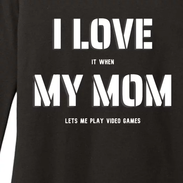 I Love It When My Mom Lets Me Play Video Games Funny Gamer Womens CVC Long Sleeve Shirt