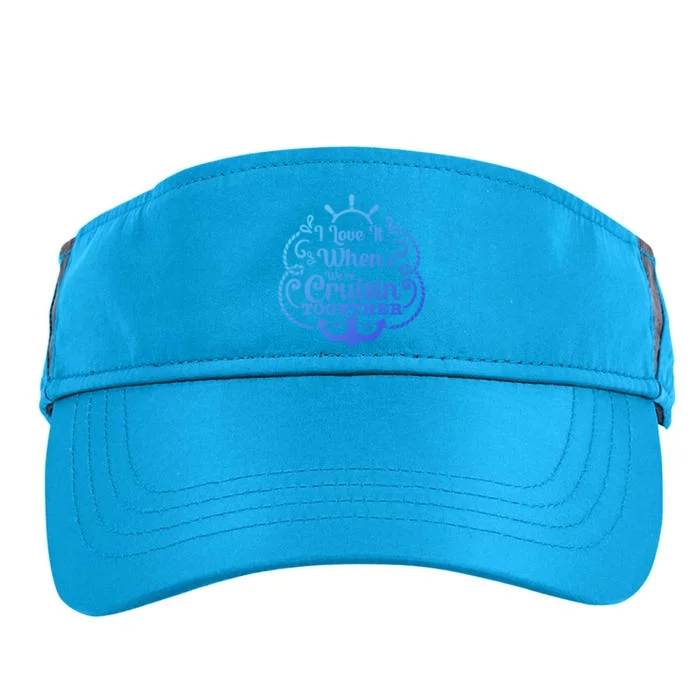 I Love It When Were Cruisin Together Cruising Lover Cruiser Meaningful Gift Adult Drive Performance Visor