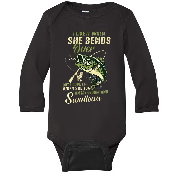 I Like It When She Bends Over But I Love It Baby Long Sleeve Bodysuit