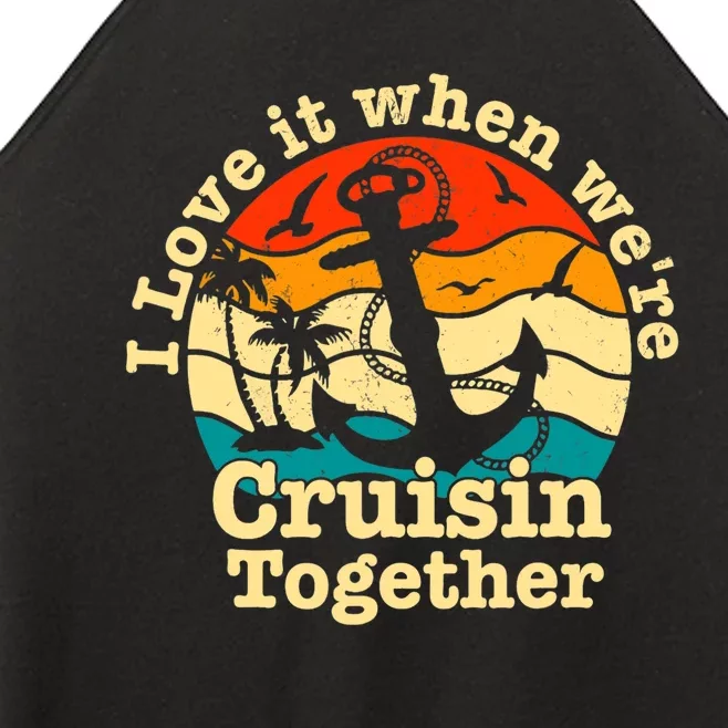 I Love It When WeRe Cruisin Together Cruise For Couples Women’s Perfect Tri Rocker Tank