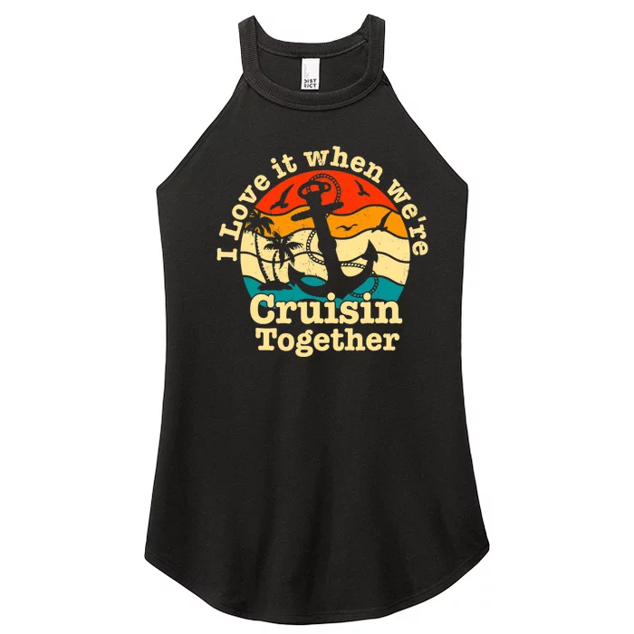 I Love It When WeRe Cruisin Together Cruise For Couples Women’s Perfect Tri Rocker Tank