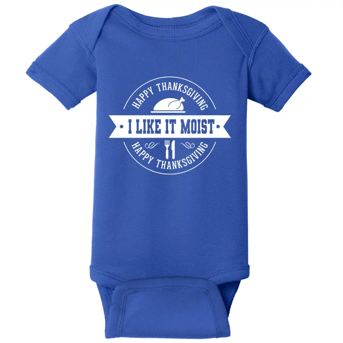 I Like It Moist Gift Baby Bodysuit