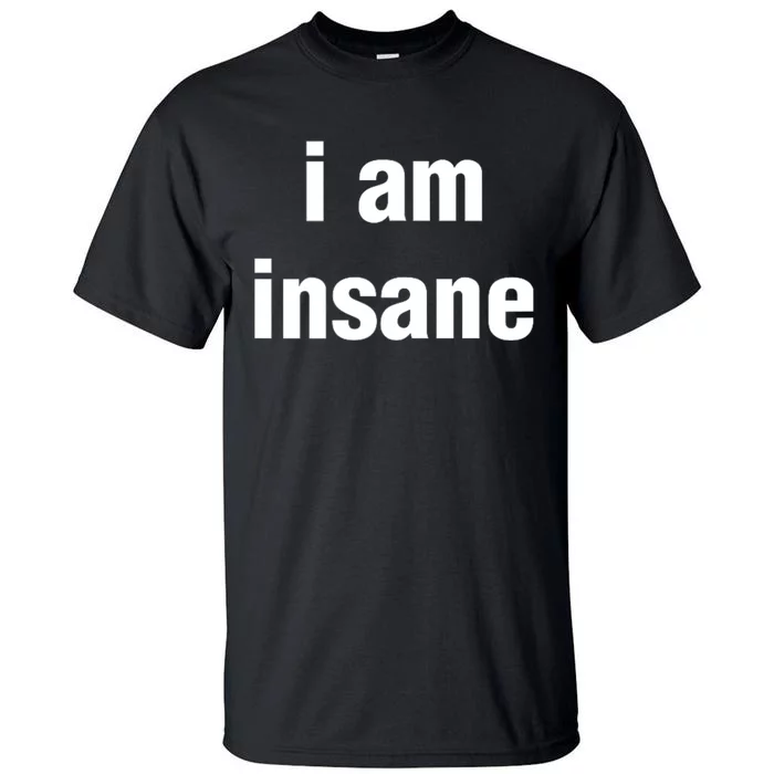 I Love Insane Bitches I Am Insane Couple Tall T-Shirt