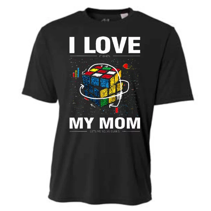 I Love It When My Mom Lets Me Solve Cubes Cooling Performance Crew T-Shirt