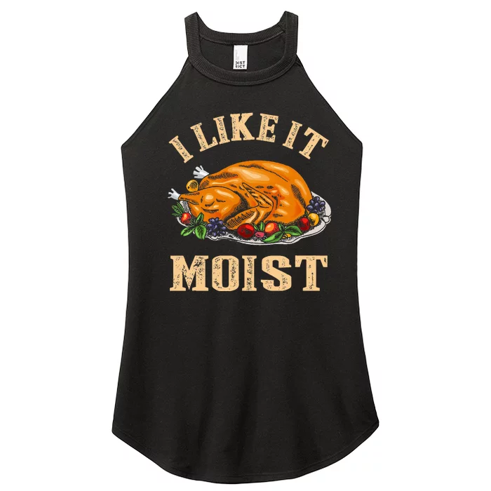 I Like It Moist Funny Thanksgiving Turkey Leg Day Women’s Perfect Tri Rocker Tank