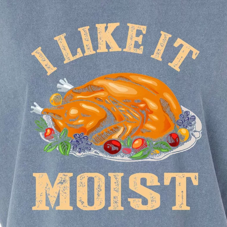 I Like It Moist Funny Thanksgiving Turkey Leg Day Garment-Dyed Women's Muscle Tee