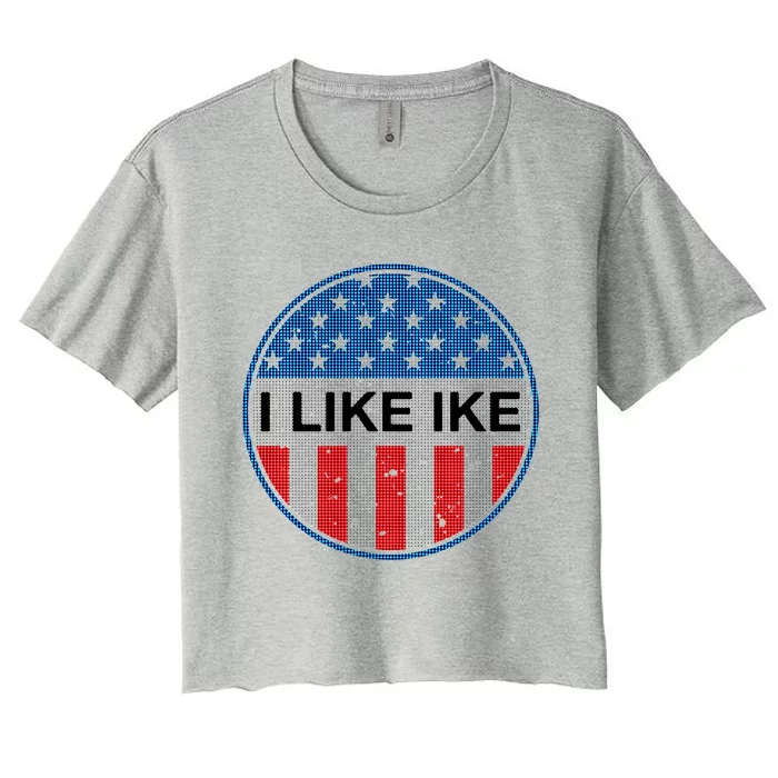 I Like Ike Presidential Gift Women's Crop Top Tee