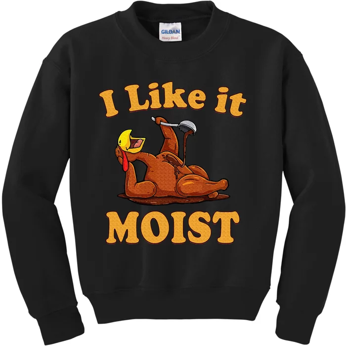 I LIKE IT MOIST Funny Thanksgiving Foods Family Group Set Kids Sweatshirt