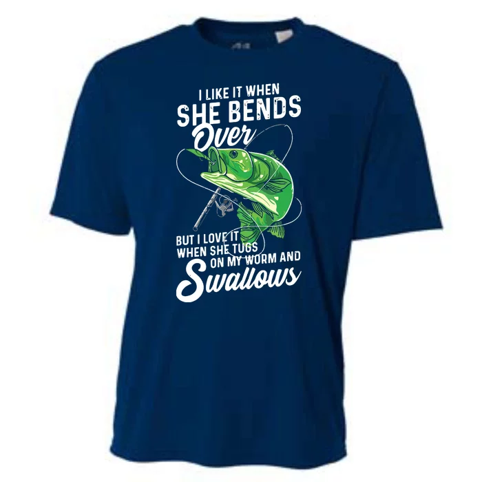 I Like It When She Bends Over Fishing Gifts For Men Cooling Performance Crew T-Shirt