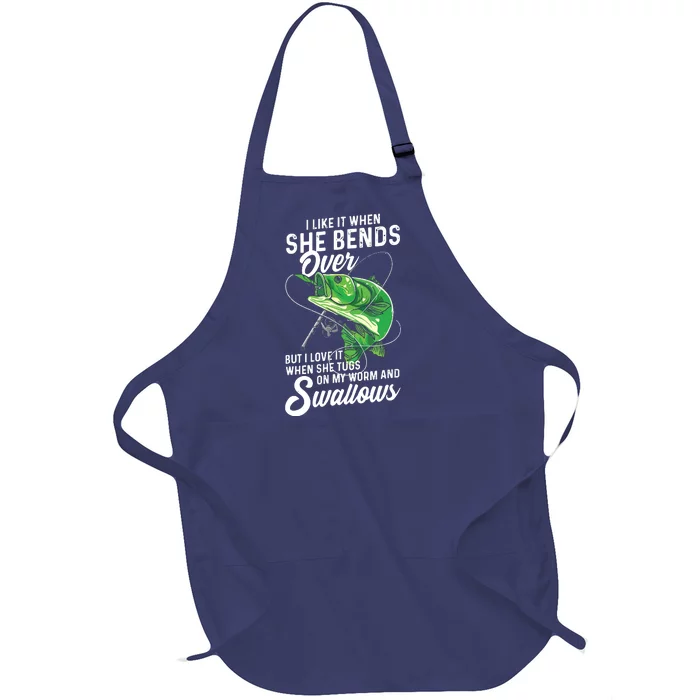 I Like It When She Bends Over Fishing Gifts For Men Full-Length Apron With Pocket