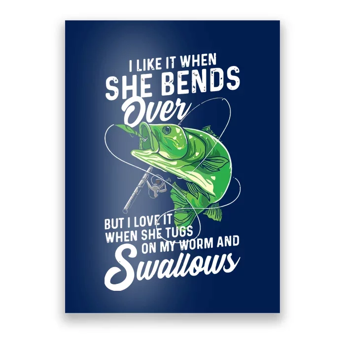 I Like It When She Bends Over Fishing Gifts For Men Poster