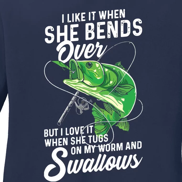 I Like It When She Bends Over Fishing Gifts For Men Ladies Long Sleeve Shirt