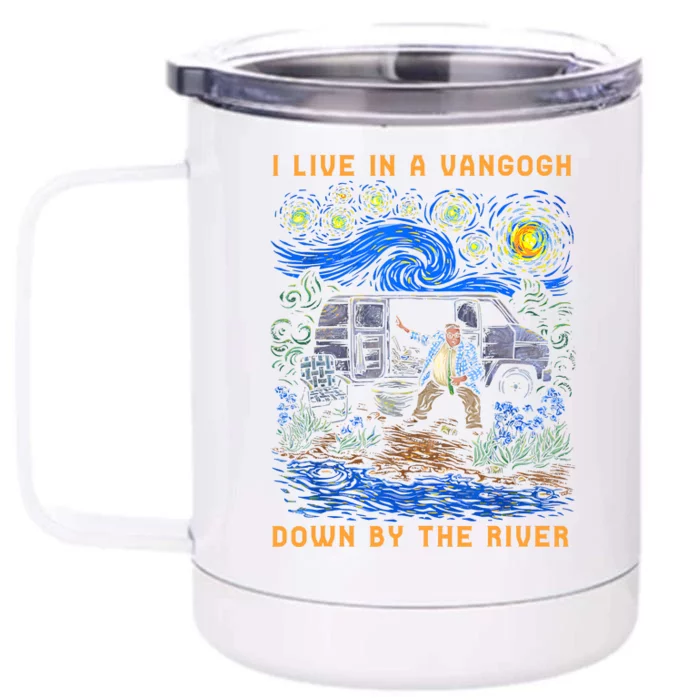 I Live In A Van Gogh Down By The River Front & Back 12oz Stainless Steel Tumbler Cup