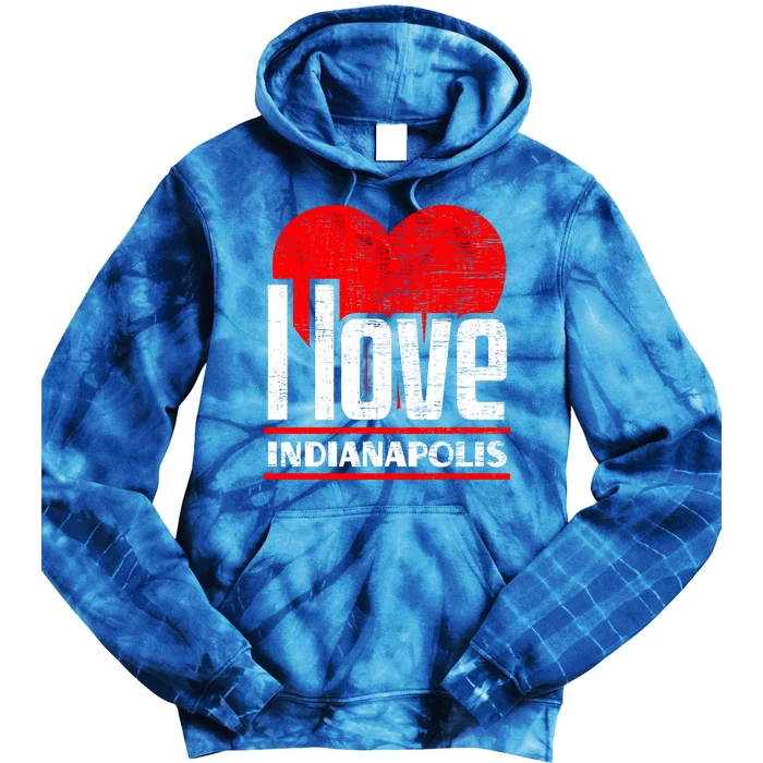 I Love Indianapolis Best Home City Gift I Heart Indianapolis Cute Gift Tie Dye Hoodie