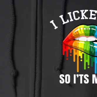 I Licked It So Its Mine Proud Lesbian Rainbow Flag LGBT Full Zip Hoodie