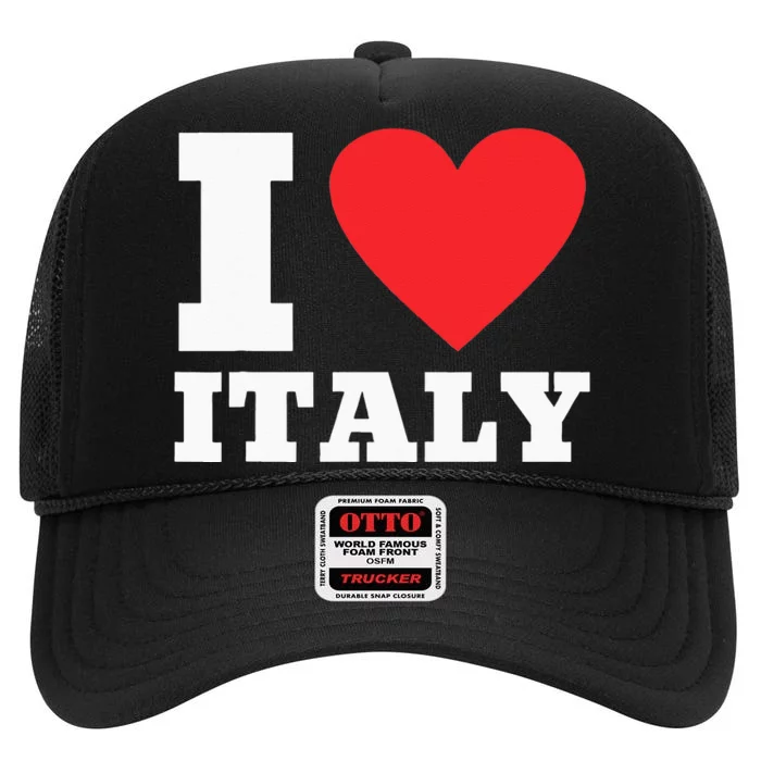 I Love Italy I Heart Italy Family Travel Italy Flag High Crown Mesh Trucker Hat