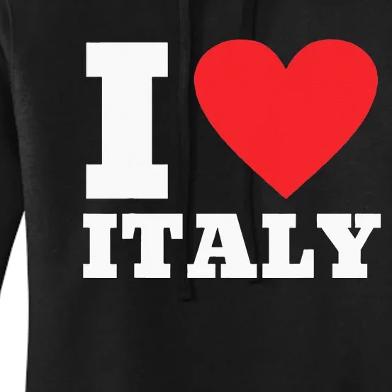 I Love Italy I Heart Italy Family Travel Italy Flag Women's Pullover Hoodie