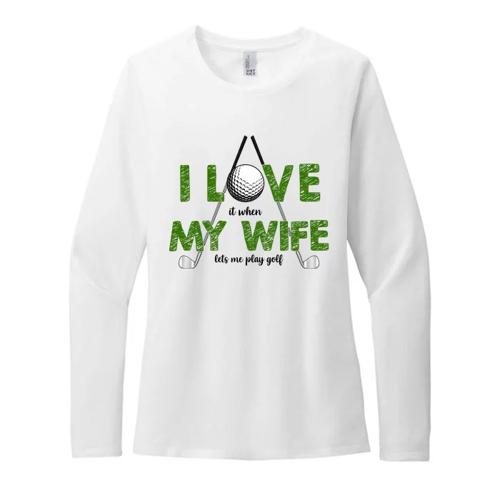 I Love It When My Wife Let's Me Play Golf Womens CVC Long Sleeve Shirt