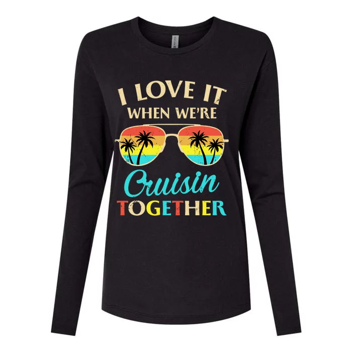 I Love It When Were Cruisin Together Gift Womens Cotton Relaxed Long Sleeve T-Shirt