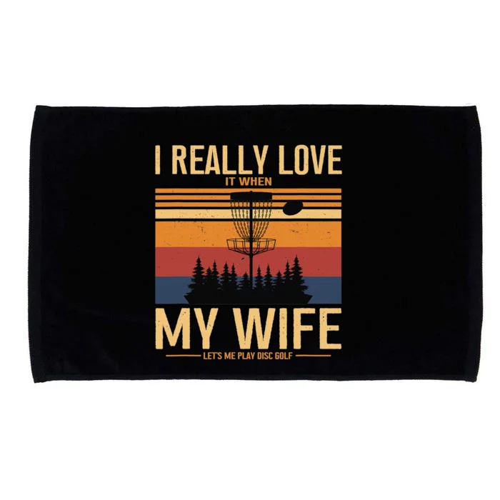 I love it when my wife let's me play Disc Golf Microfiber Hand Towel