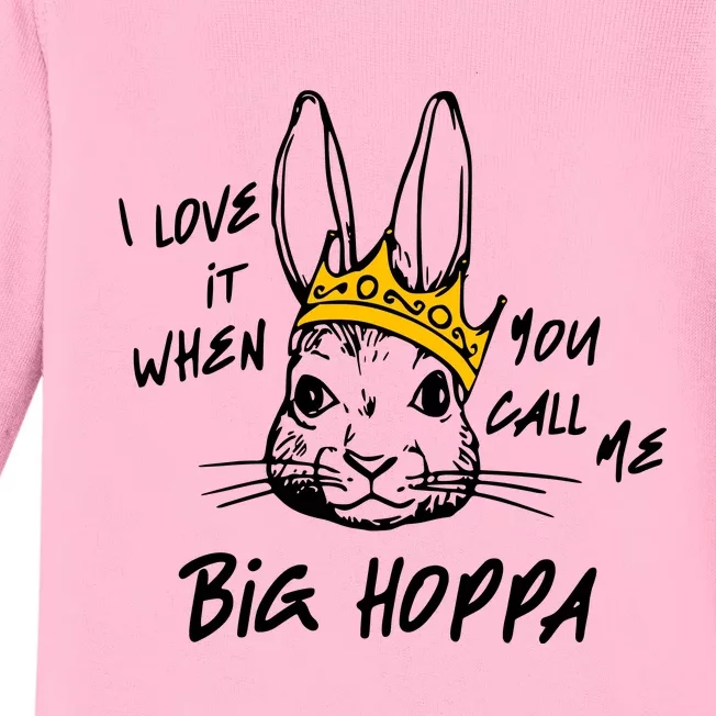 I Love It When You Call Me Big Hoppa Baby Long Sleeve Bodysuit