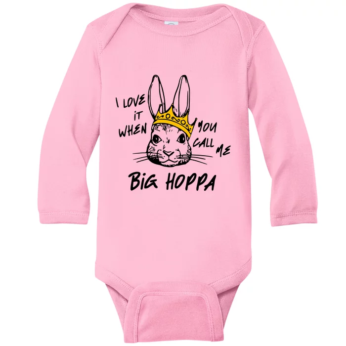 I Love It When You Call Me Big Hoppa Baby Long Sleeve Bodysuit