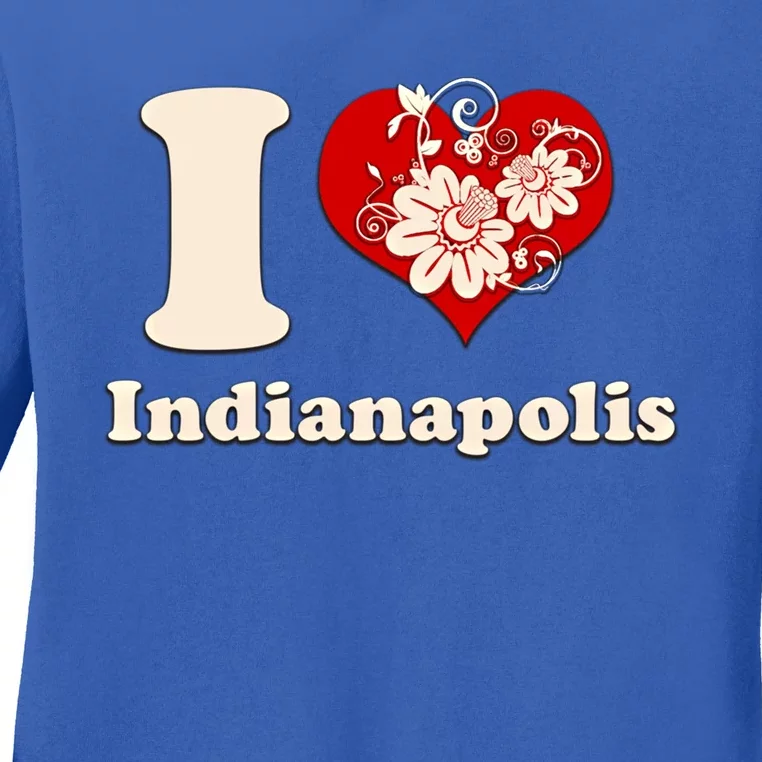 I Love Indianapolis Indiana Floral Meaningful Gift Ladies Long Sleeve Shirt