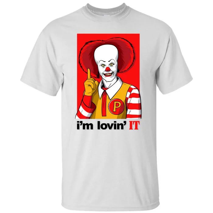 IM Lovin It Tall T-Shirt