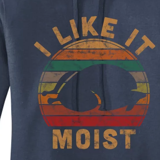 I Like It Moist Thanksgiving Pilgrim Costume Turkey Day Gift Women's Pullover Hoodie