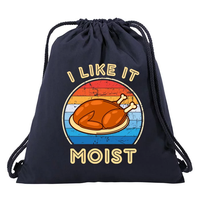 I Like It Moist Funny Thanksgiving Costume Turkey Leg Day Drawstring Bag