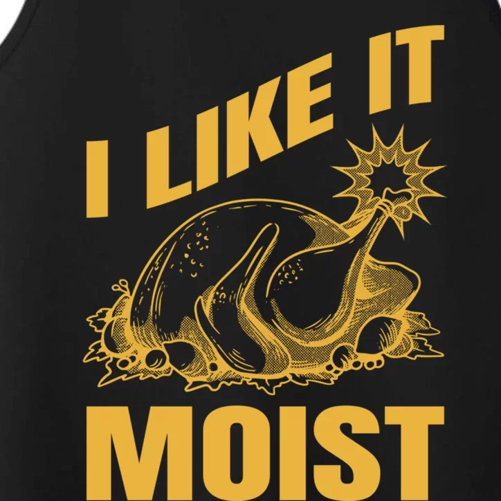 I Like It Moist Thanksgiving Cute Gift Performance Tank