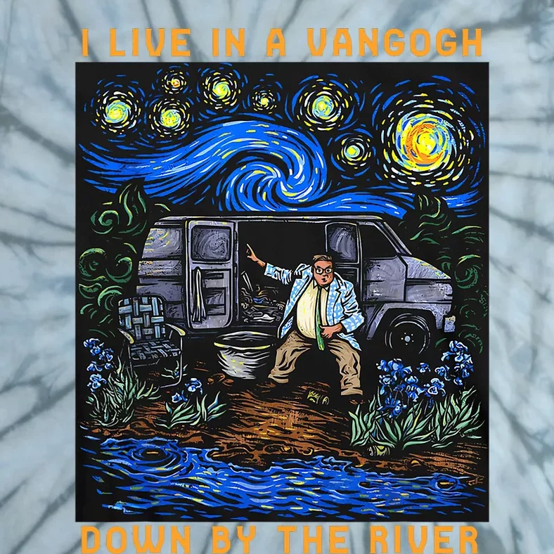 I Live In A Vangogh Downby The River Tie-Dye T-Shirt