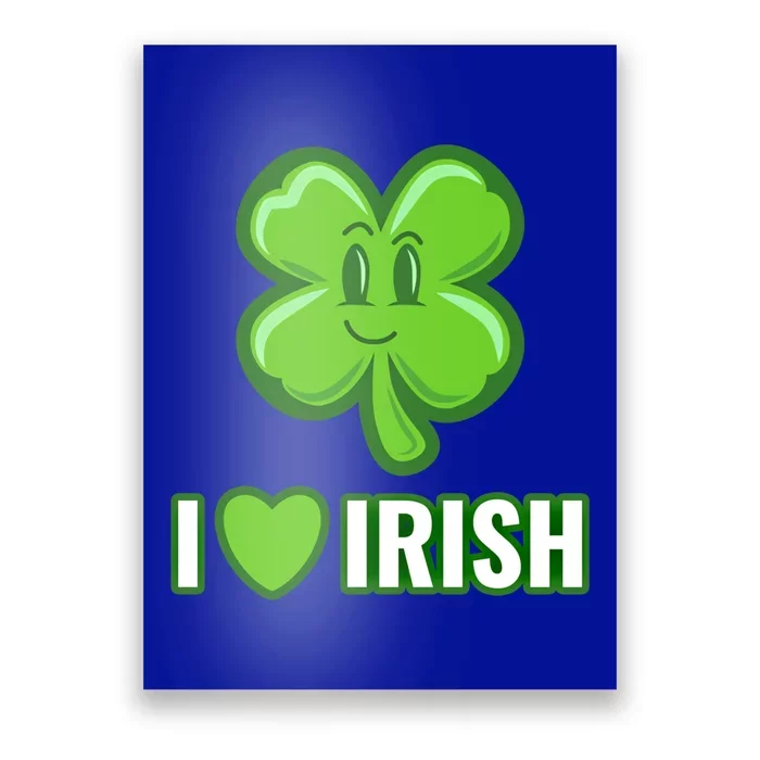 I Love Irish Lucky Clover Gift Poster