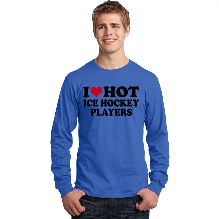 I Love Ice Hockey Players Gift Long Sleeve Shirt