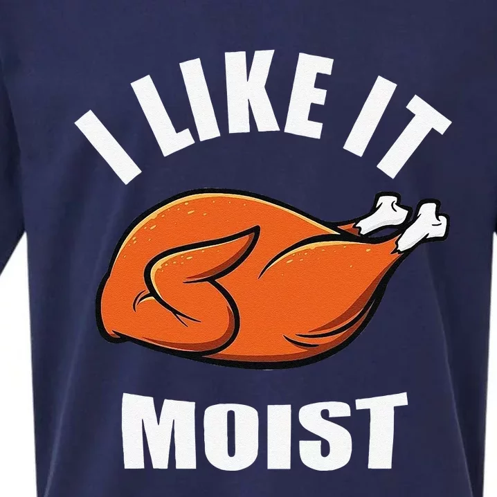 I Like It Moist Funny Thanksgiving Sueded Cloud Jersey T-Shirt