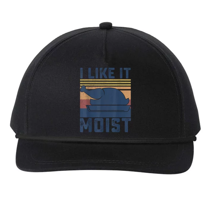 I Like It Moist Thanksgiving Turkey Day Snapback Five-Panel Rope Hat