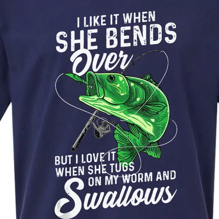 I Like It When She Bends Over Fishing Gifts For Sueded Cloud Jersey T-Shirt