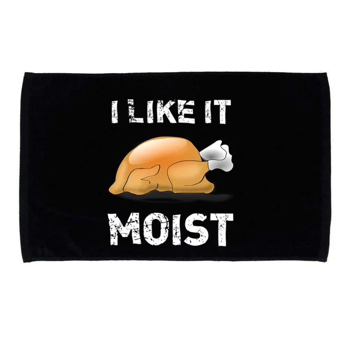 I Like It Moist Turkey Thanksgiving Foods Family Cute Gift Microfiber Hand Towel