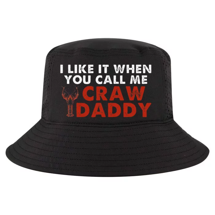 I Like It When You Call Me Crawdaddy Crawfish Crawdad Cool Comfort Performance Bucket Hat