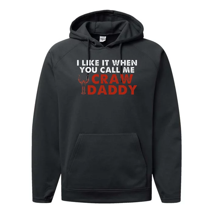 I Like It When You Call Me Crawdaddy Crawfish Crawdad Performance Fleece Hoodie