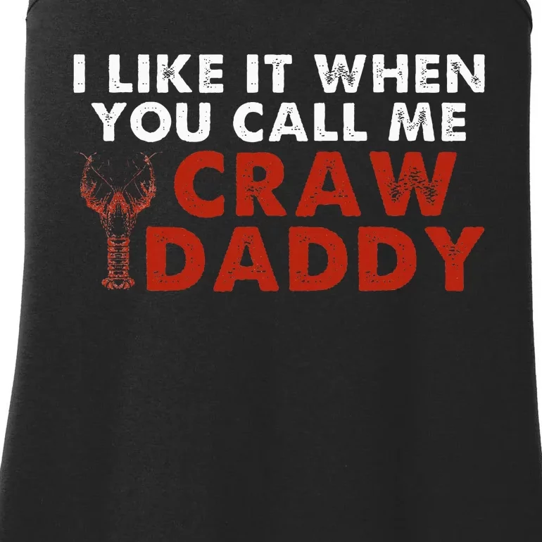 I Like It When You Call Me Crawdaddy Crawfish Crawdad Ladies Essential Tank